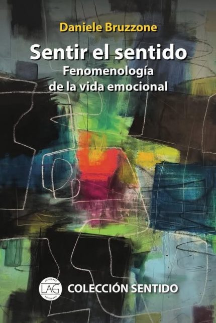 Sentir el Sentido, Fenomenología de la vida emocional