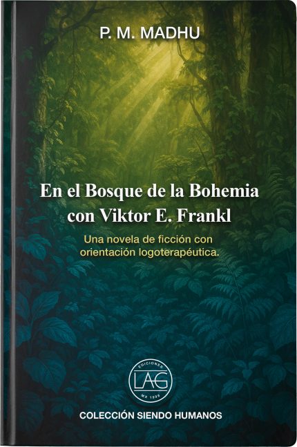 En el bosque de la Bohemia con Viktor Frankl